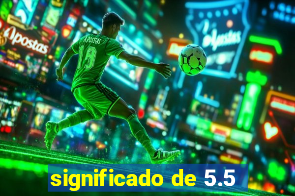 significado de 5.5