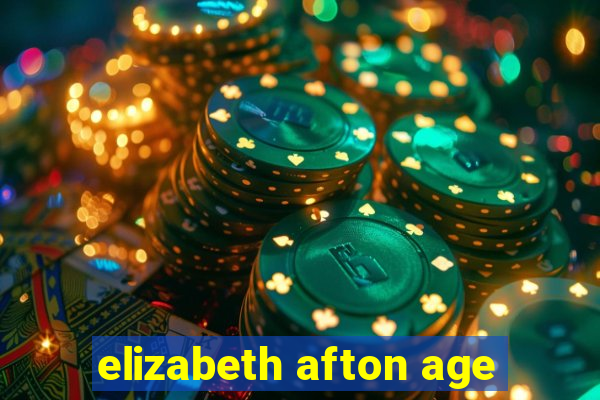 elizabeth afton age