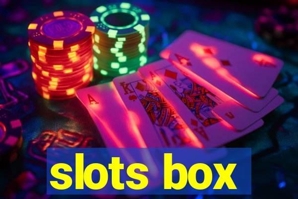 slots box