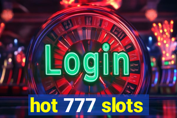 hot 777 slots