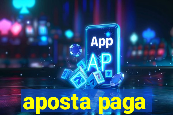 aposta paga