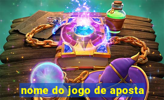 nome do jogo de aposta