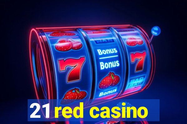 21 red casino