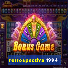 retrospectiva 1994