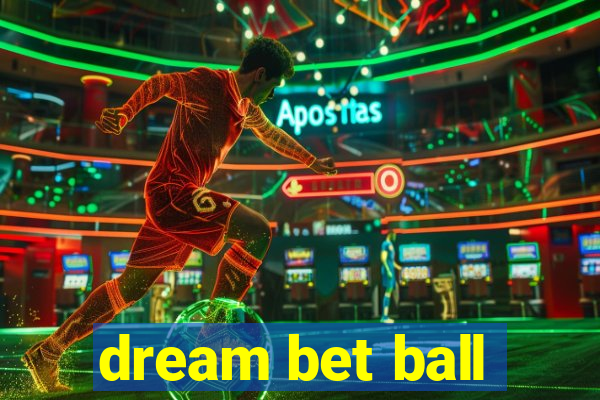 dream bet ball