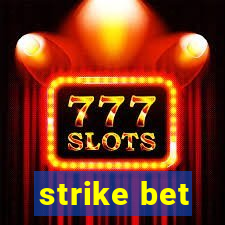 strike bet