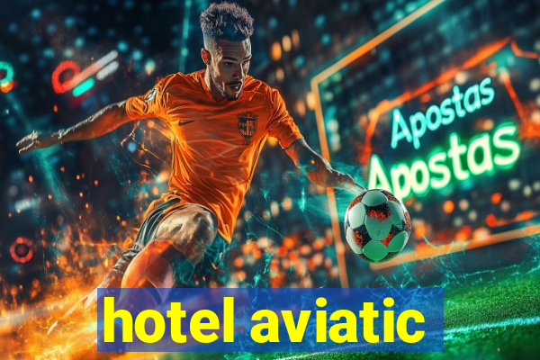 hotel aviatic