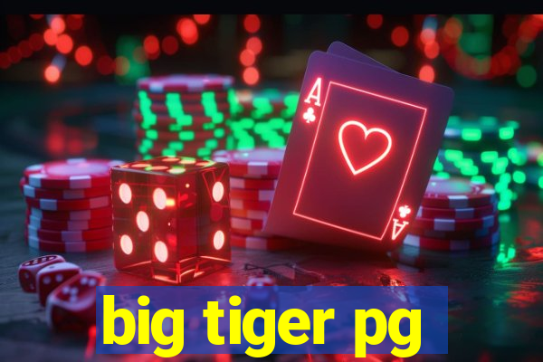 big tiger pg