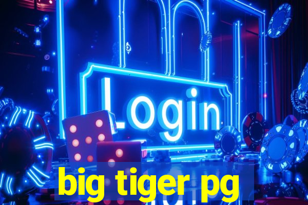 big tiger pg