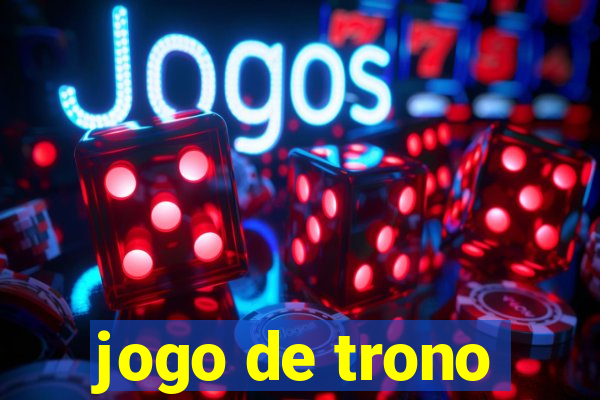 jogo de trono