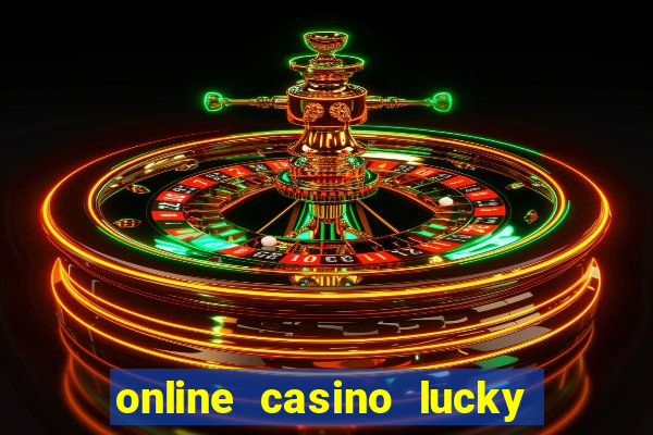 online casino lucky lady charm