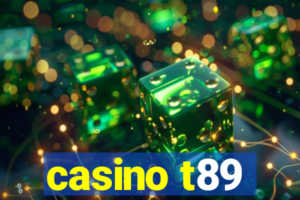 casino t89