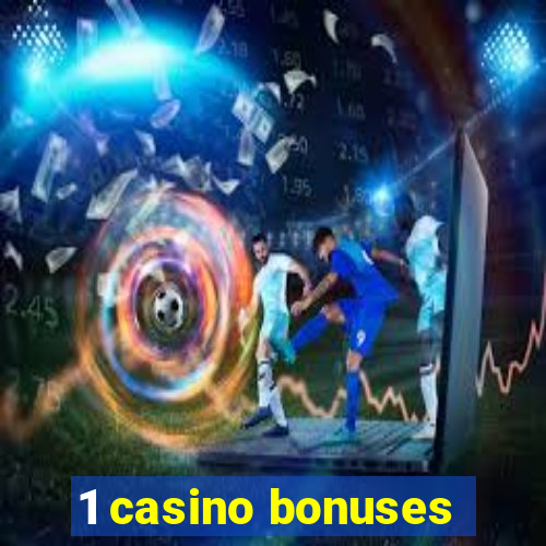 1 casino bonuses