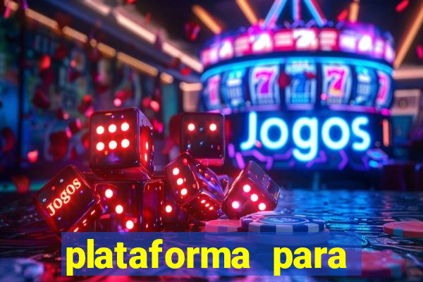 plataforma para jogar tigrinho