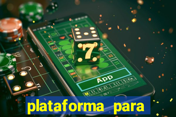 plataforma para jogar tigrinho