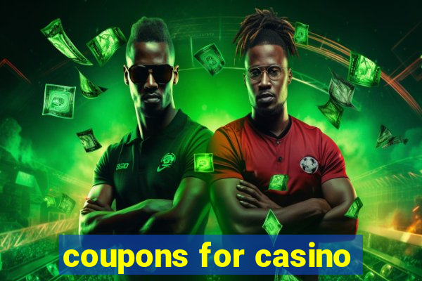 coupons for casino