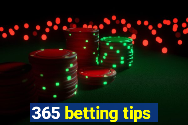 365 betting tips