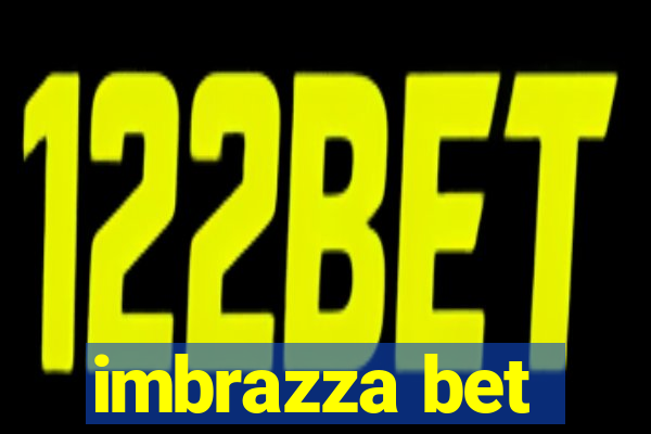 imbrazza bet