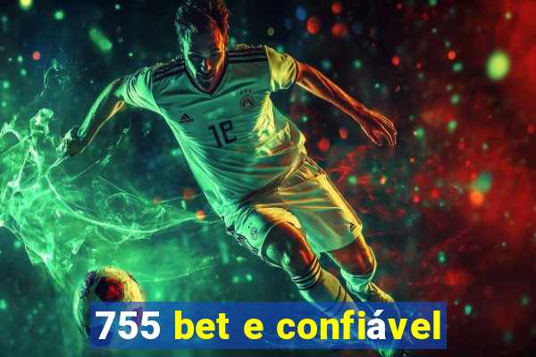 755 bet e confiável