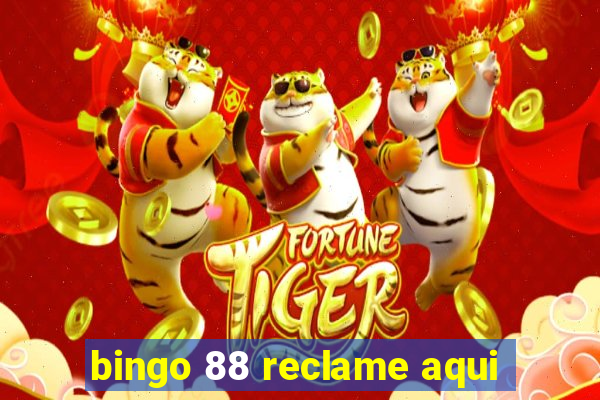 bingo 88 reclame aqui