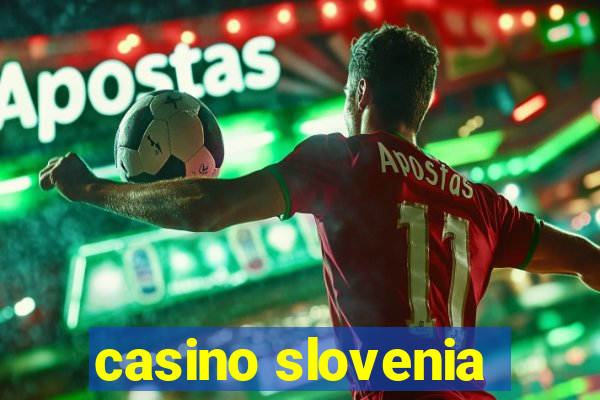 casino slovenia