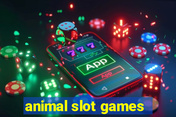 animal slot games