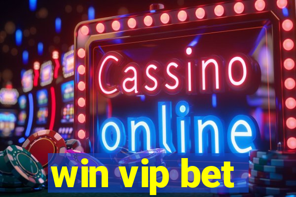 win vip bet