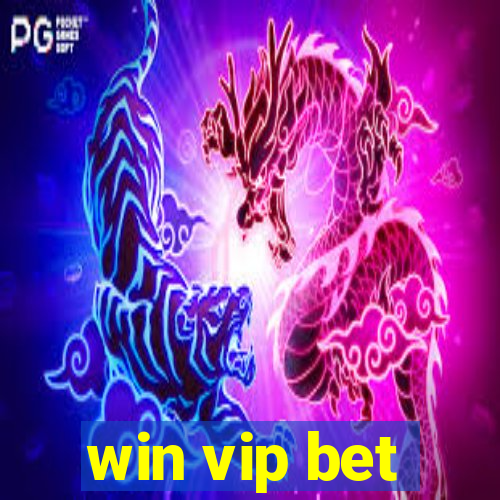 win vip bet