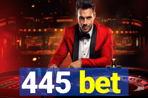 445 bet