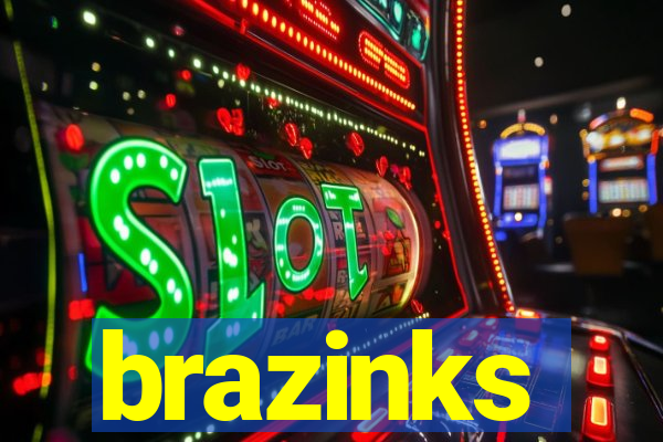 brazinks