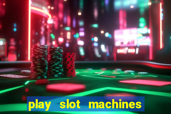 play slot machines on line