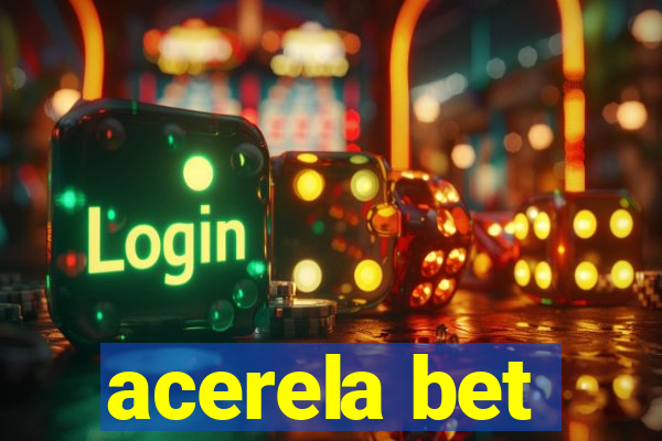 acerela bet