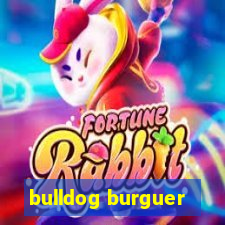 bulldog burguer