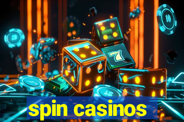 spin casinos