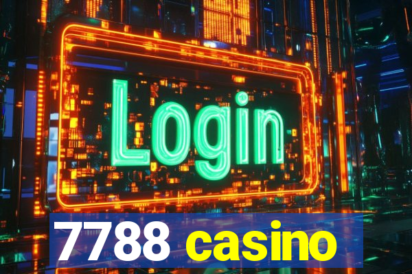 7788 casino