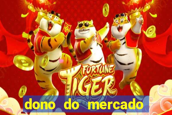 dono do mercado livre fortuna