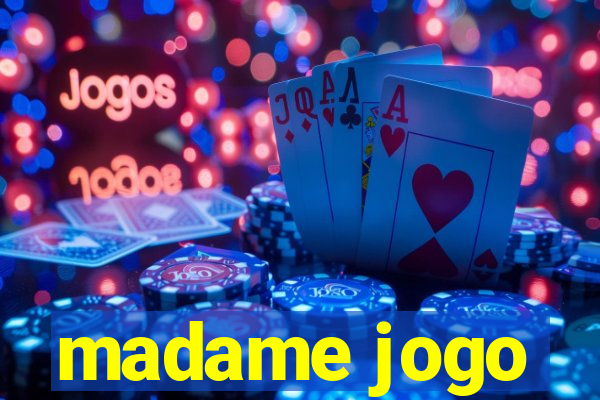 madame jogo