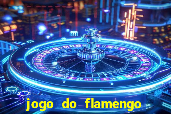 jogo do flamengo rede canais