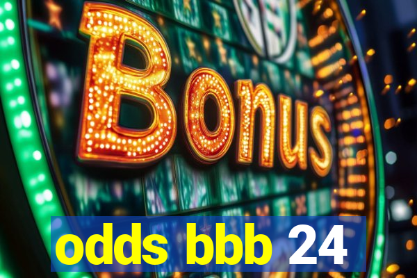 odds bbb 24