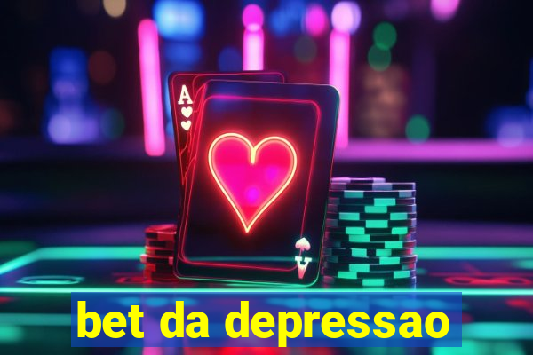 bet da depressao