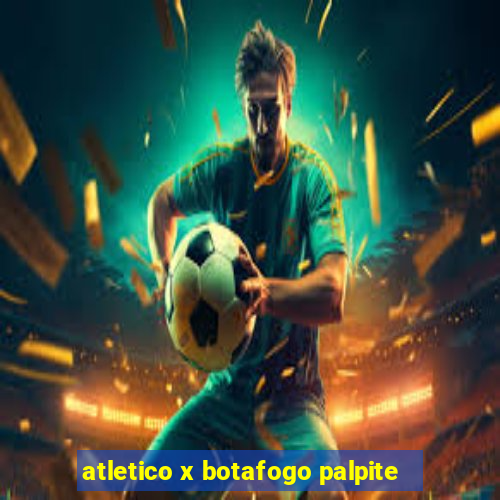 atletico x botafogo palpite