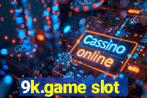 9k.game slot