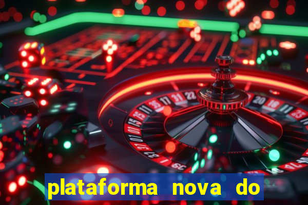 plataforma nova do jogo do tigrinho