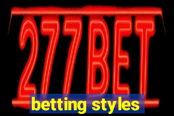 betting styles