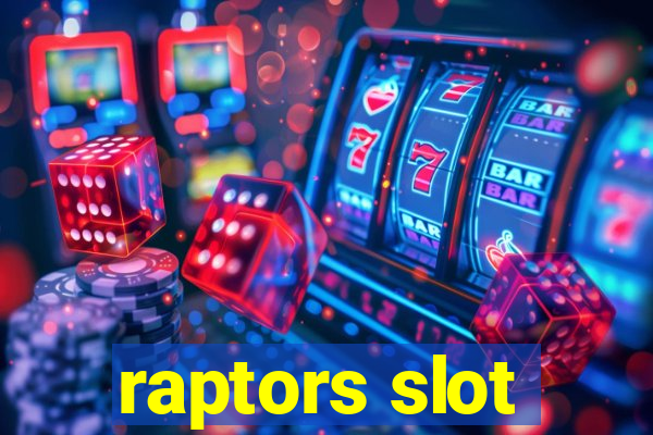 raptors slot