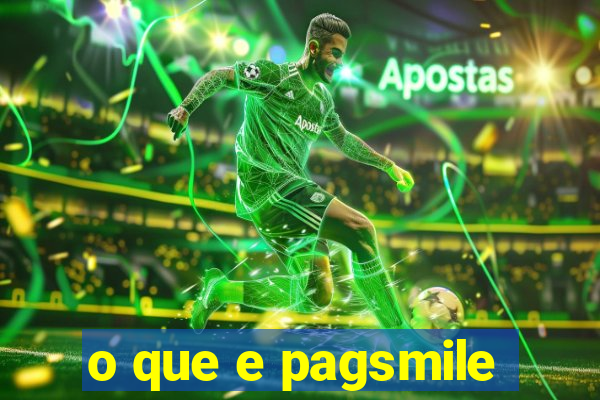 o que e pagsmile