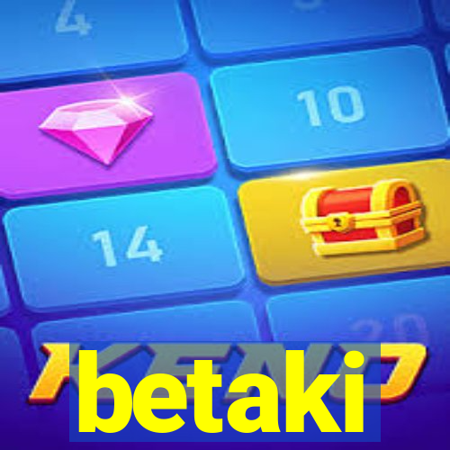 betaki