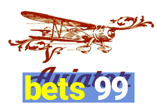 bets 99