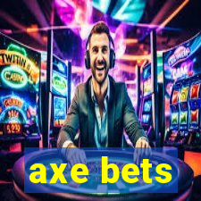 axe bets