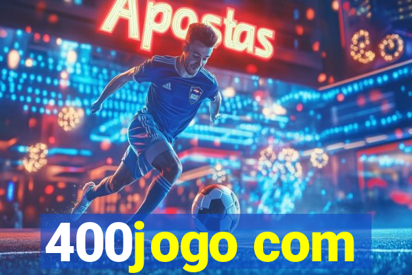 400jogo com